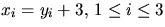 $x_{i}=y_{i}+3,\,1\leq i\leq 3$