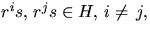 $r^{i}s,\,r^{j}s\in H,\, i\not=\, j,$