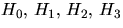 $H_{0},\,H_{1},\,H_{2},\,H_{3}$