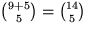 ${9+5\choose 5}={14\choose 5}$