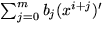 $\sum_{j=0}^{m}b_{j}(x^{i+j})'$