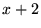 $x+2$