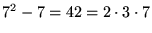 $7^{2}-7=42=2\cdot 3\cdot 7$