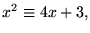 $x^{2}\equiv 4x+3,$