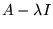 $A-\lambda I$