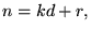 $n=kd+r,$