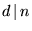 $d\,\vert\,n$