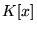 $K[x]$
