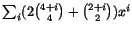 $\sum_{i}(2{4+i\choose 4}+{2+i\choose 2})x^{i}$