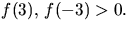 $f(3),\,f(-3)\gt.$