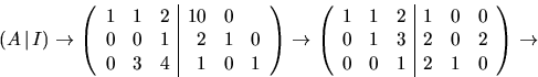 \begin{displaymath}
(A\,\vert\,I)\rightarrow \left(\begin{array}
{rrr\vert rrr}1...
 ...0&0\\  0&1&3&2&0&2\\  0&0&1&2&1&0\end{array}\right)
\rightarrow\end{displaymath}