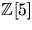 $\mathbb Z[5]$