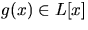 $g(x)\in L[x]$