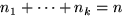 $n_1+\cdots +n_k=n$