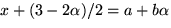 $x+(3-2\alpha)/2=a+b\alpha$