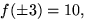 $f(\pm 3)=10,$