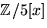 $\mathbb Z/5[x]$