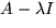 $A-\lambda I$