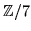 $\mathbb{Z}/7$