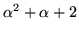 $\alpha^{2}+\alpha+2$