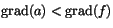 $\mbox{grad}(a)< \mbox{grad}(f)$