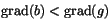 $\mbox{grad}(b)<
\mbox{grad}(g)$