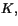 $K,$
