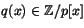 $q(x)\in \mathbb{Z}/p[x]$