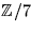 $\mathbb Z/7$