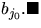 $b_{j_{0}}.\blacksquare$