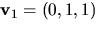 $\mathbf v_{1}=(0,1,1)$