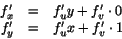 \begin{displaymath}
\begin{array}{rcl}
f'_{x}&=&f'_{u}y+f'_{v}\cdot 0\\
f'_{y}&=&f'_{u}x+f'_{v}\cdot 1
\end{array}
\end{displaymath}