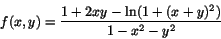 \begin{displaymath}
f(x,y)=\frac{1+2xy-\ln(1+(x+y)^{2})}{1-x^{2}-y^{2}}
\end{displaymath}