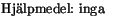 $\textstyle \parbox{3cm}{Hjlpmedel: inga}$
