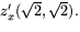 $z'_{x}(\sqrt{2},\sqrt{2}).$