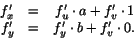 \begin{displaymath}
\begin{array}{rcr}
f'_{x}&=&f'_{u}\cdot a+f'_{v}\cdot 1\\
f'_{y}&=& f'_{y}\cdot b+f'_{v}\cdot 0.
\end{array}
\end{displaymath}