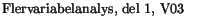 $\textstyle \parbox{5cm}{Flervariabelanalys, del 1, V03}$