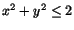 $x^{2}+y^{2}\leq 2$