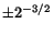 $\pm 2^{-3/2}$