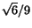 $\sqrt{6}/9$