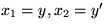 $x_1=y,x_2 = y^\prime$