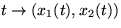 $t \rightarrow (x_1(t),x_2(t))$