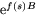 $\mbox{e}^{f(s)B}$