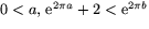 $0<a,\,\mbox{e}^{2\pi
 a}+2<\mbox{e}^{2\pi b}$
