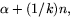 $\alpha+(1/k)n,$
