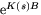 $\mbox{e}^{K(s)B}$