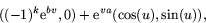 \begin{displaymath}
((-1)^{k}\mbox{e}^{bv},0)+\mbox{e}^{va}(\cos(u),\sin(u)),\end{displaymath}