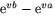 $\mbox{e}^{vb}-\mbox{e}^{va}$