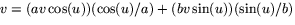 $v=(av\cos(u))(\cos(u)/a)+(bv\sin(u))(\sin(u)/b)$