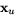 $\mathbf x_{u}$